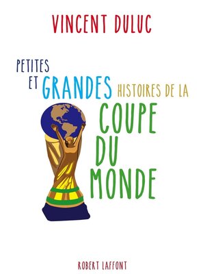 cover image of Petites et grandes histoires de la Coupe du monde